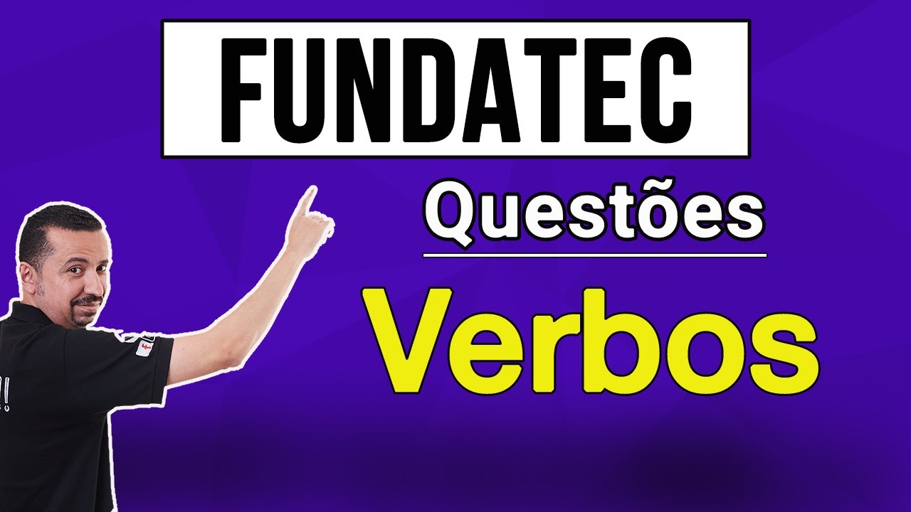 Português -  Questões FUNDATEC - Verbos - Prof. Andresan Machado