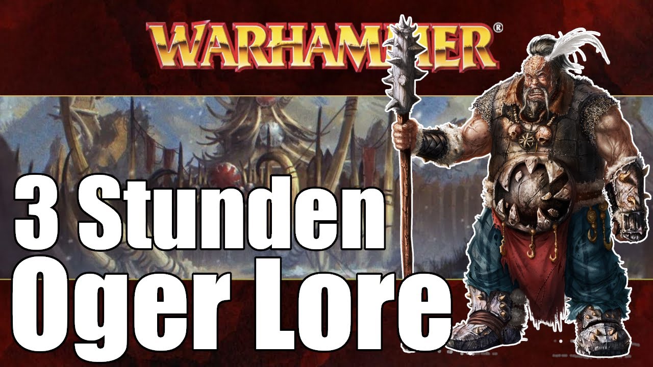 OGER SUPERCUT | Warhammer Lore