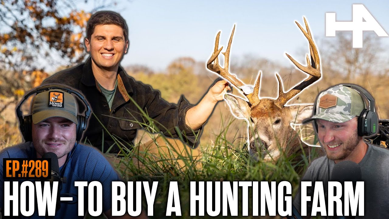 Want to Buy Hunting Property? Try this... w/ Jake Hofer | Hunters Advantage Podcast #289