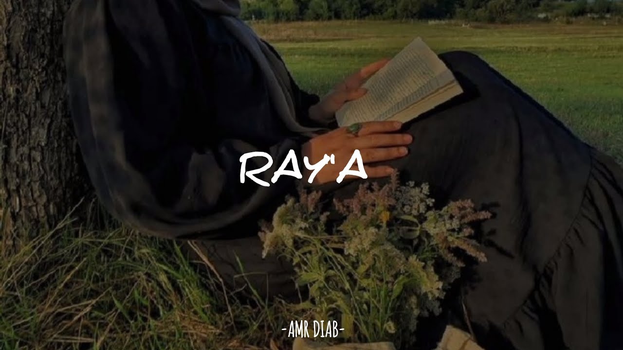 Ray'a by Amr Diab ||lyrics arab + latin + terjemah indonesia