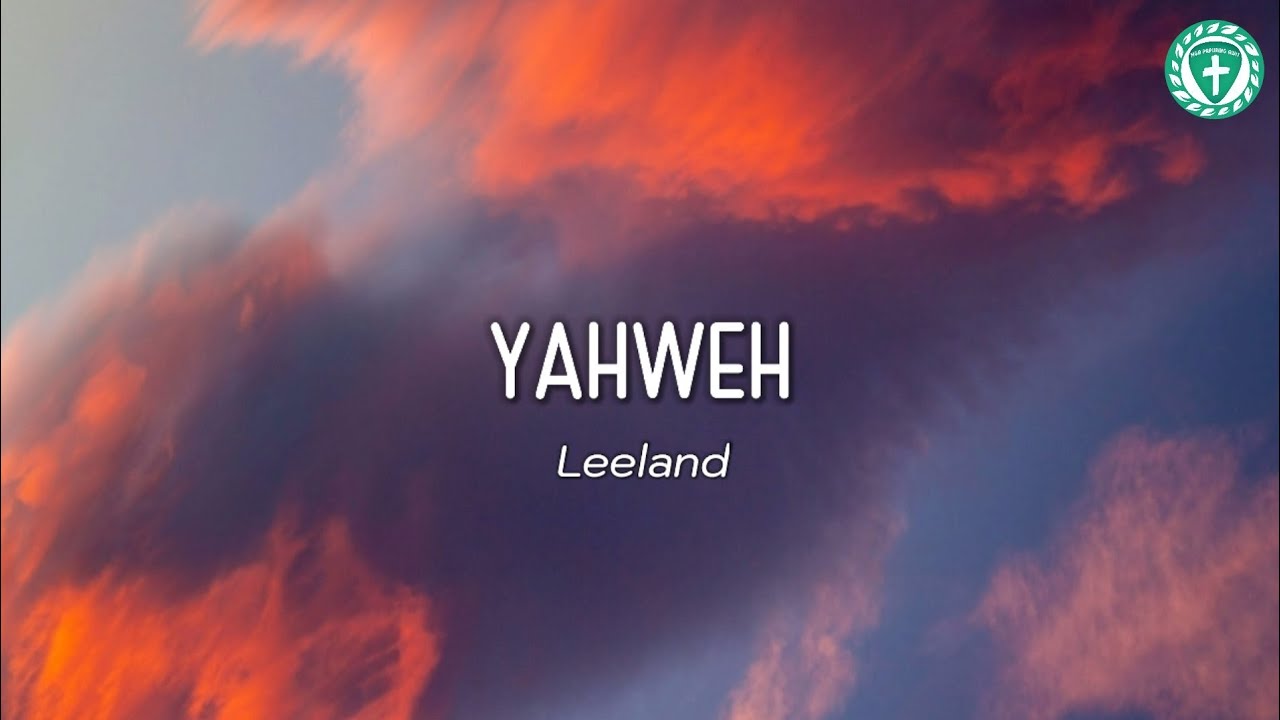 Yahweh - Leeland (Lyrics)