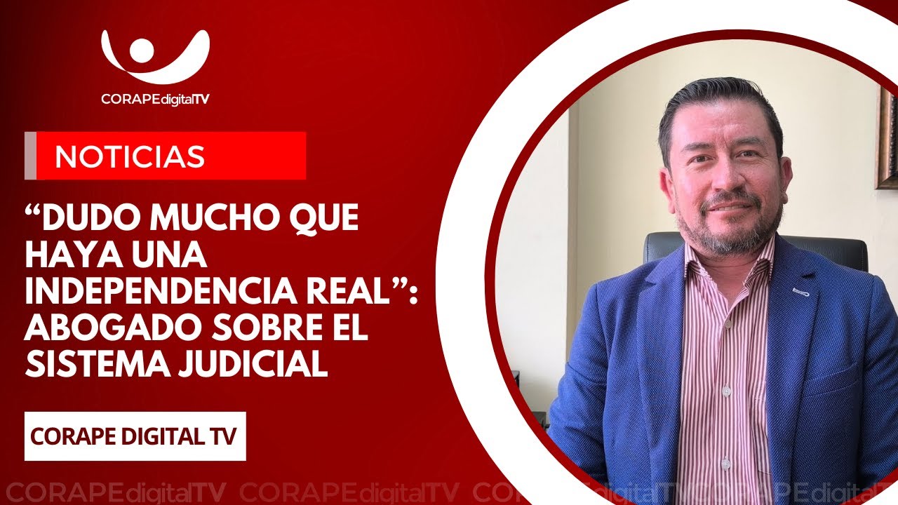 ¿Existe independencia judicial en el Ecuador?