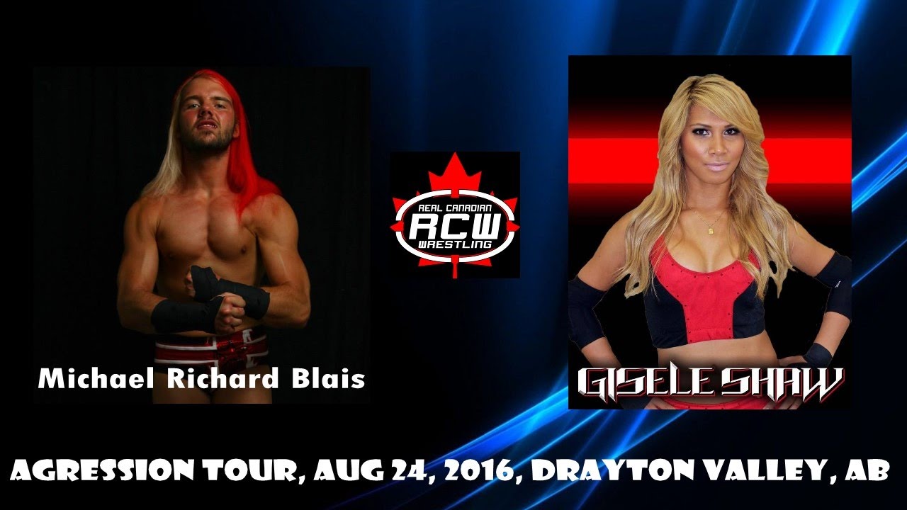 Gisele Shaw vs. Michael Richard Blais - Real Canadian Wrestling (August 24, 2016)