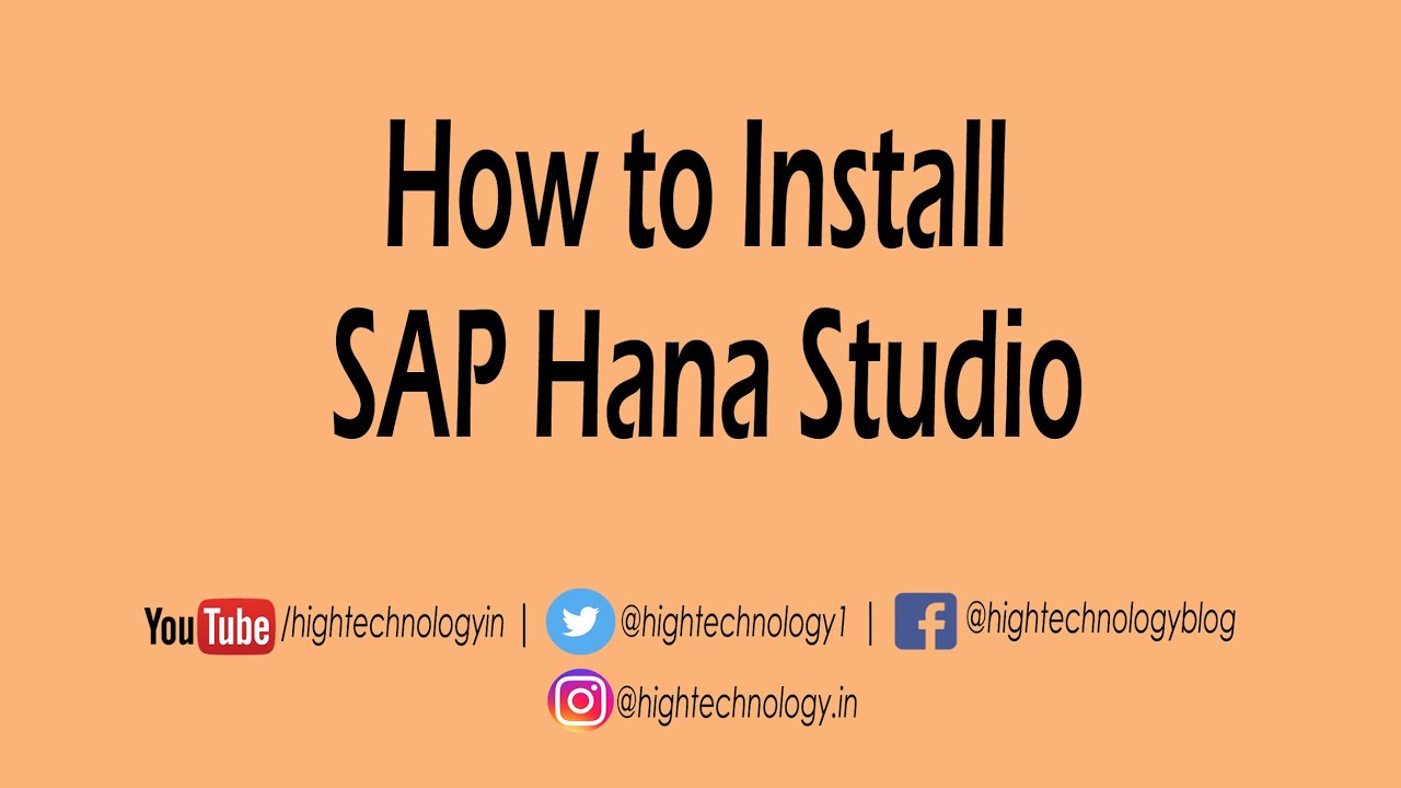 Install sap hana studio | How to Install SAP HANA Studio in Windows