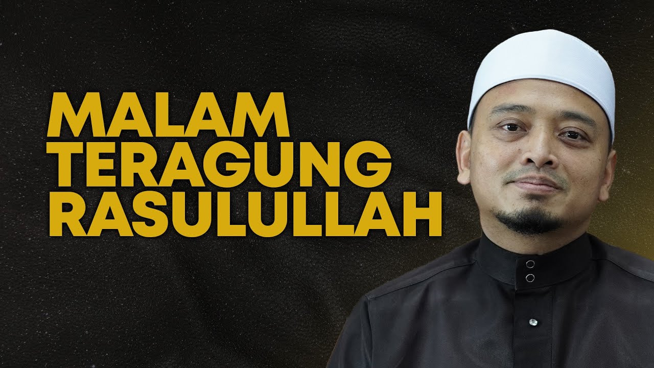 Malam Teragung RASULULLAH ﷺ | Ustaz Wadi Annuar