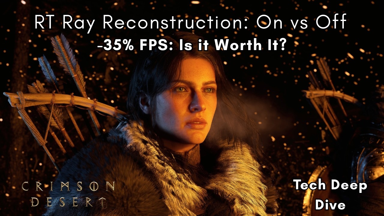 Crimson Desert PC RT Settings: DLSS Ray Reconstruction On vs Off | DLSS Perf Mode vs Quality vs DLAA
