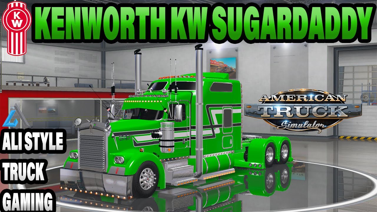 American Truck Simulator (v 1.48) Kenworth W900 Sugar Daddy Special Edition Mega Tuning