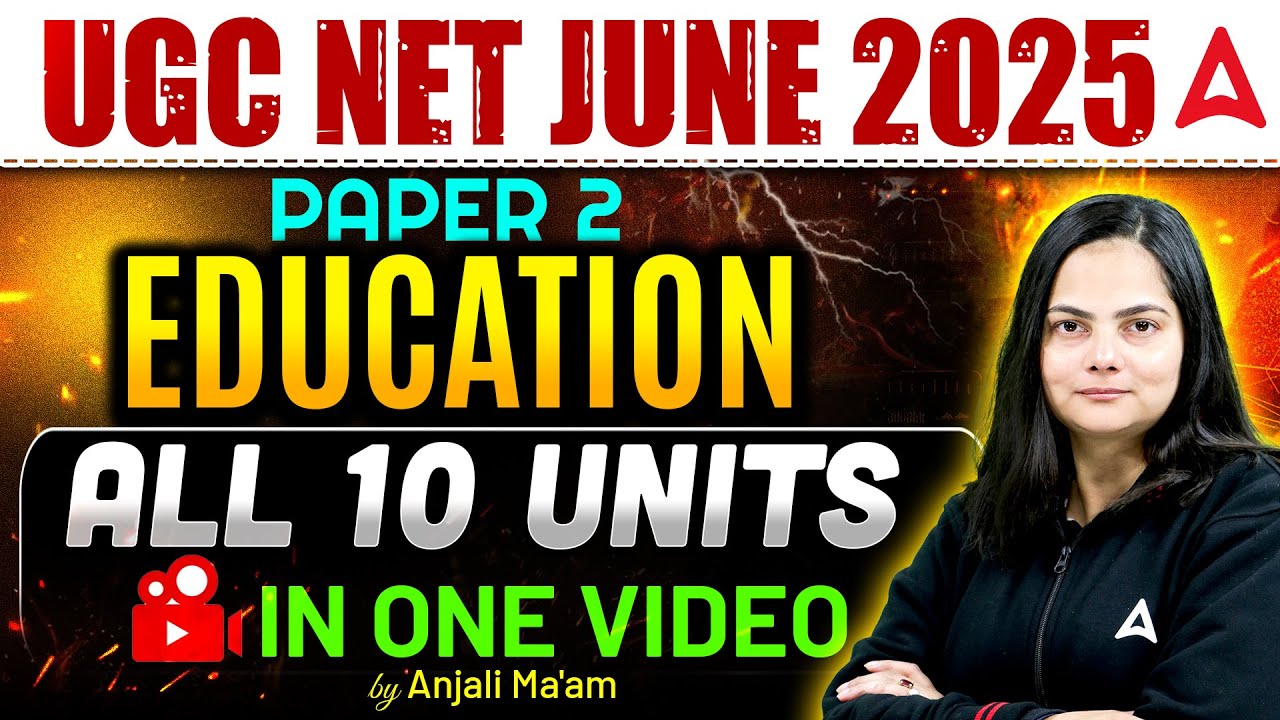 UGC NET Education Paper 2 Marathon | All 10 Units In One Video By Anjali Ma'am