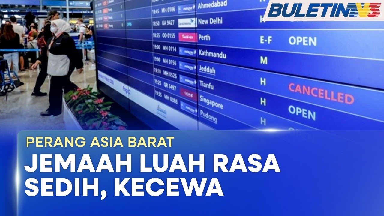 PERANG ASIA BARAT | Jemaah Umrah Terkesan Pembatalan Penerbangan Ke Jeddah (BU)