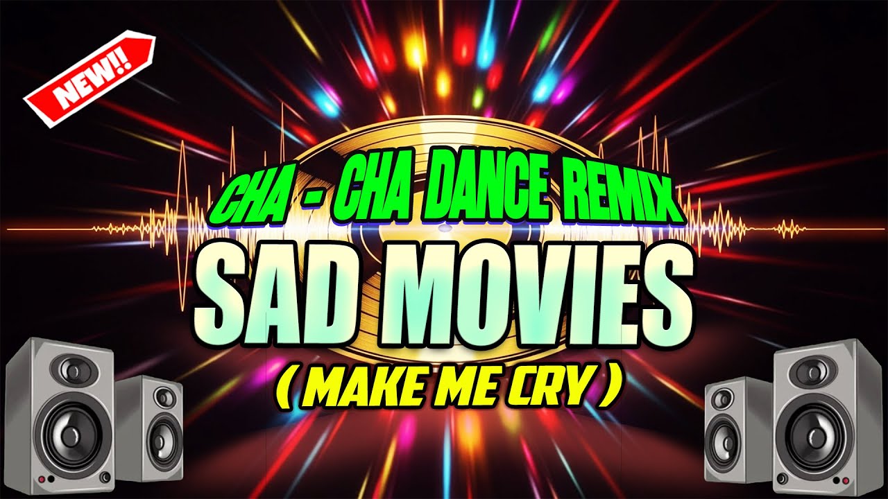 SAD MOVIES ( ALWAYS MAKE ME CRY ) CHA CHA DANCE REMIX _ KEYCZ MUSIC
