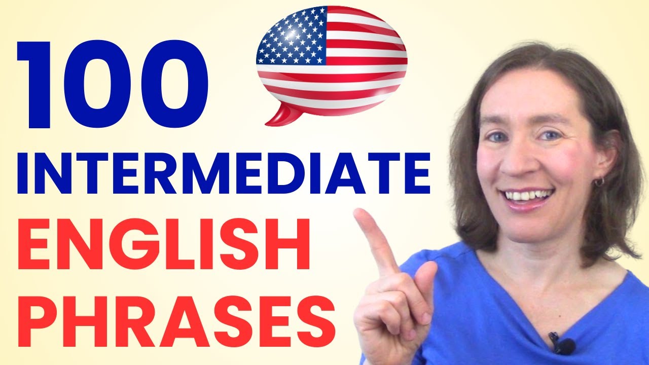 100 Intermediate English Phrases for Better Speaking!