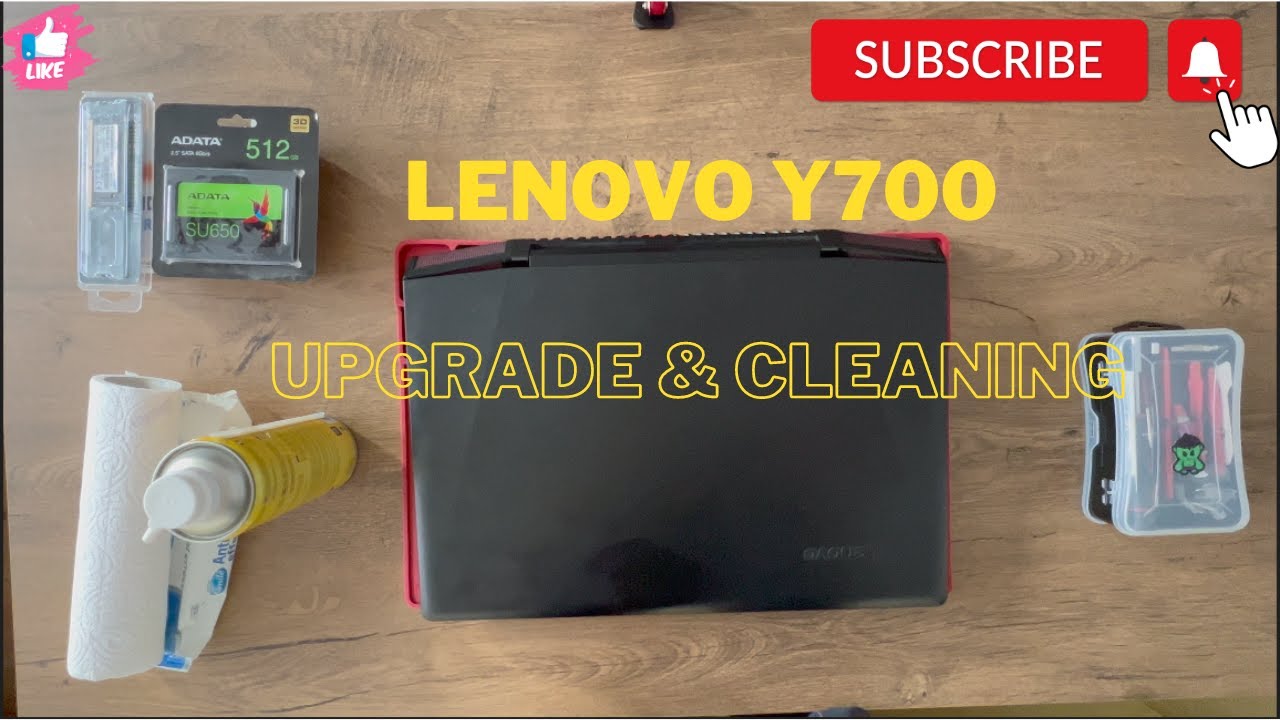 Lenovo Y700 - Upgrade & Cleaning