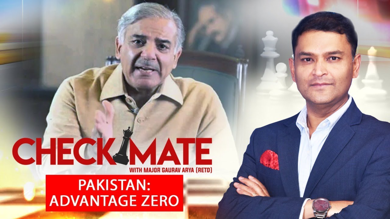 Pakistan Advantage Zero | Checkmate Episode 34 With Major Gaurav Arya (Retd)