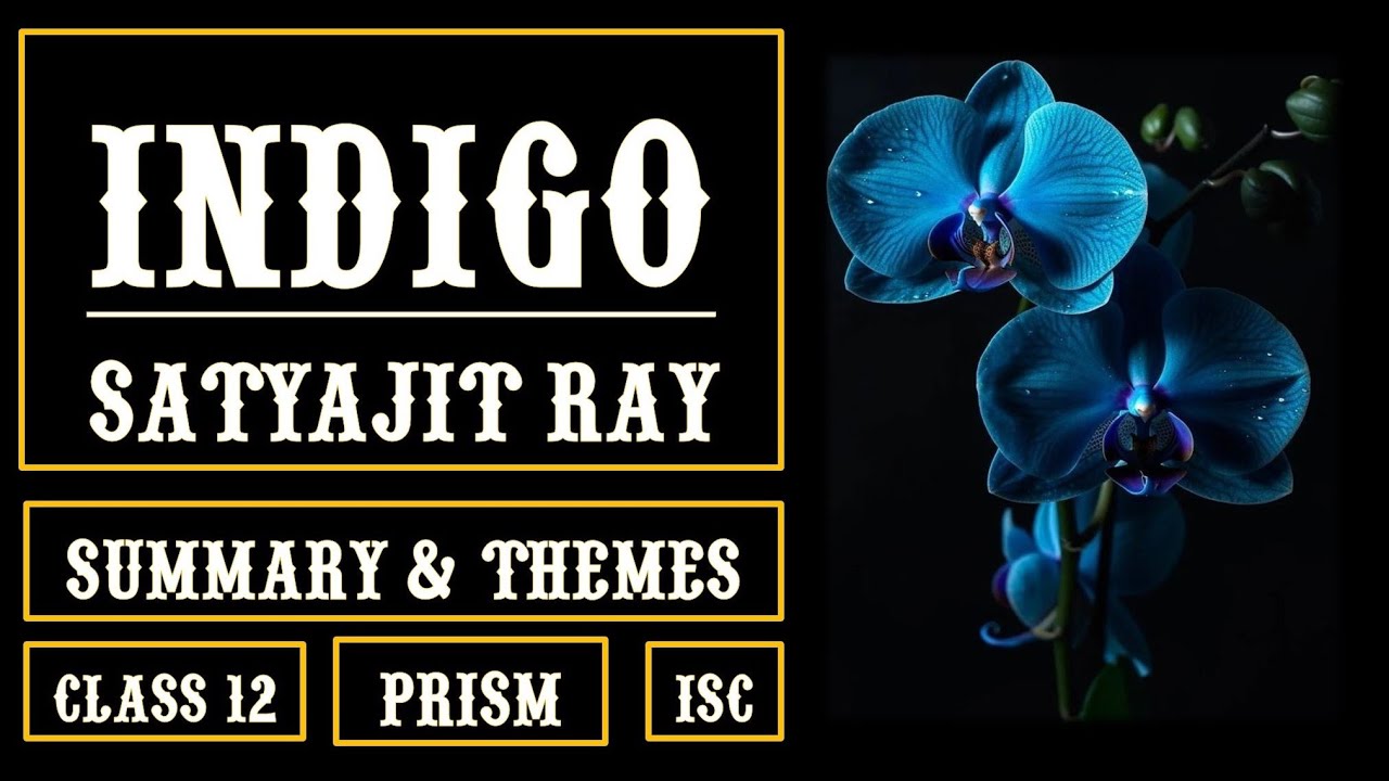 Indigo by Satyajit Ray | Short Story Summary | Prism ISC Class 12 | Aspiring Minds