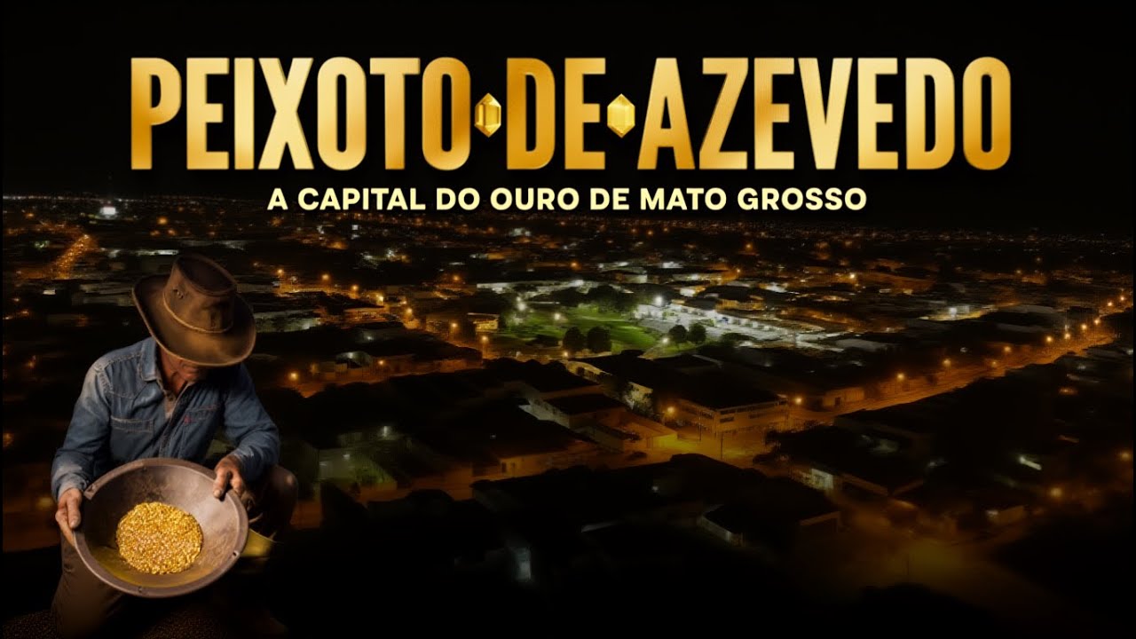 Música de PEIXOTO DE AZEVEDO/MT - A CAPITAL DO OURO DO MATO GROSSO