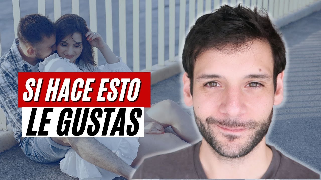 10 Gestos De Un Hombre Al Que Le Gustas | JORGE ESPINOSA