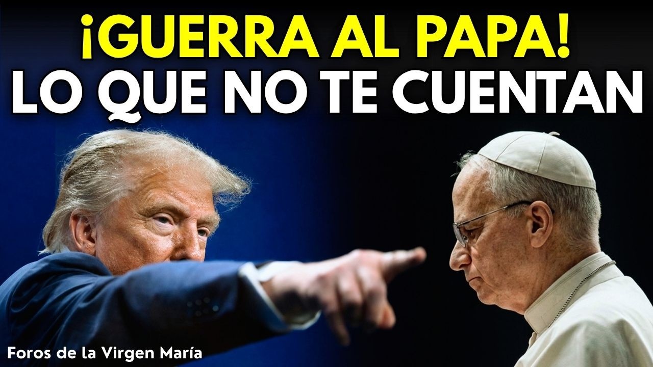 &iexcl;Guerra de Trump contra el Papa Le&oacute;n XIV! Lo que no te cuentan