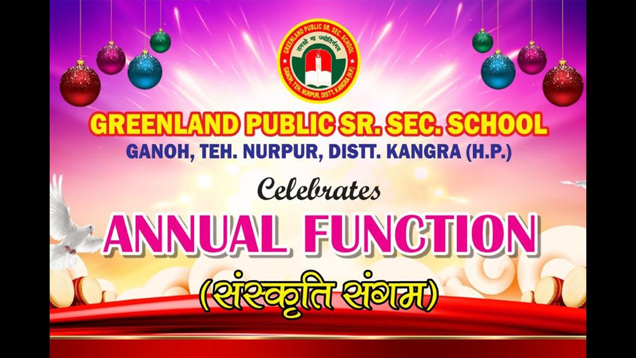 GREENLAND PUBLIC SR. SEC. SCHOOL GANOH, TEH. NURPUR, DISTT. KANGRA (H.P.) Celebrates Annual Function