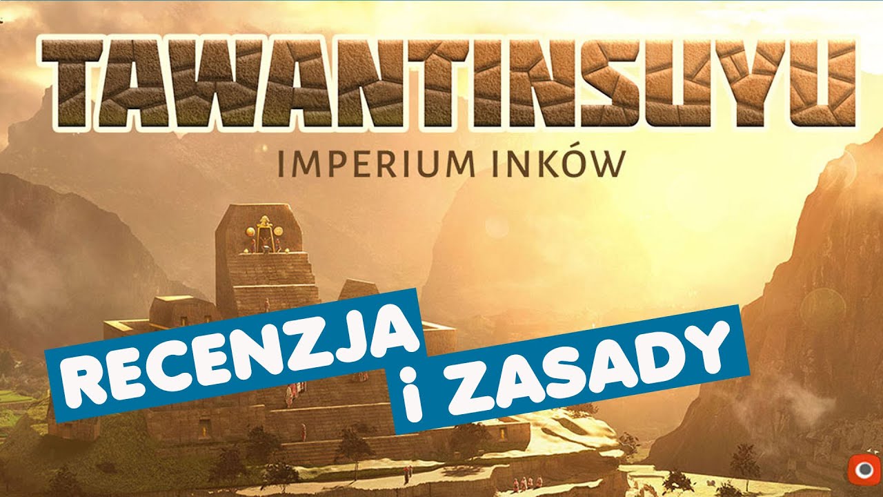 Tawantinsuyu - recenzja i zasady gry planszowej