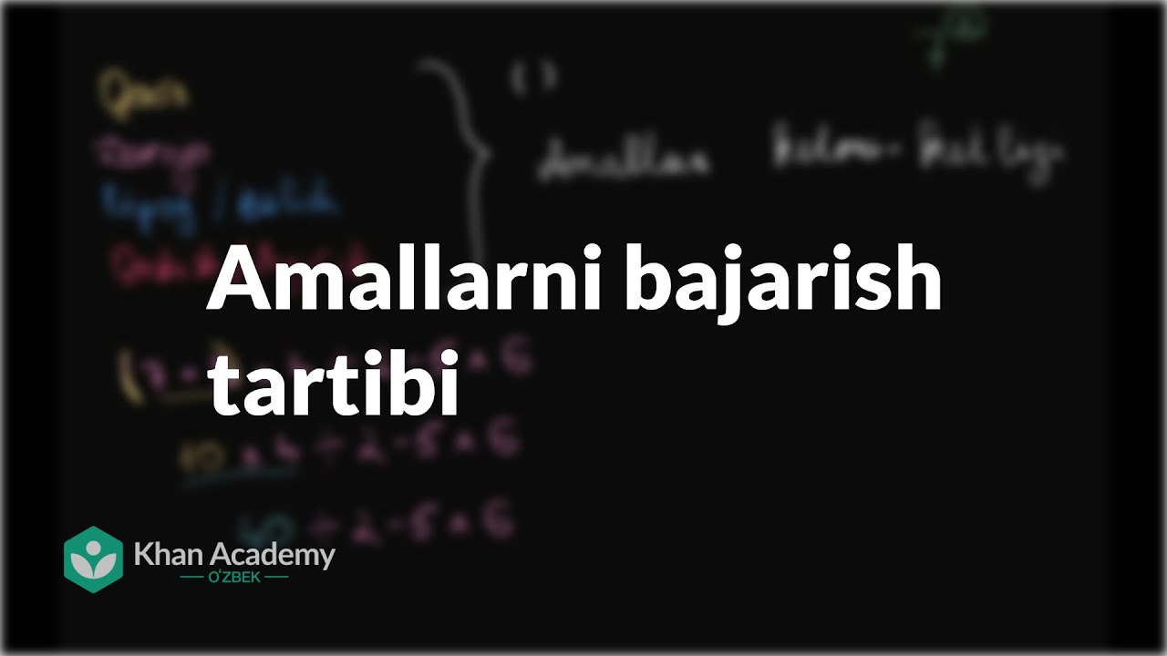 Amallarni bajarish tartibi | Arifmetik xossalar | Boshlangʻich algebra