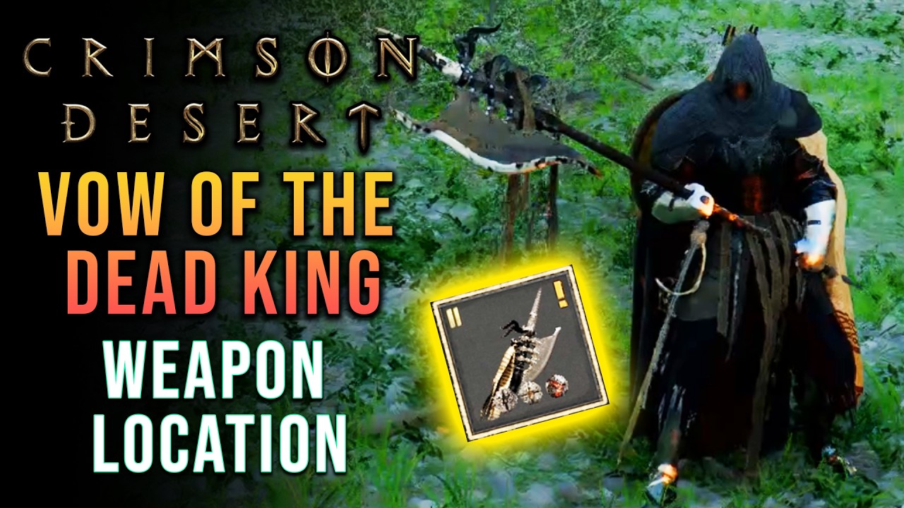 Crimson Desert - Vow of the Dead King - Weapon Location Guide