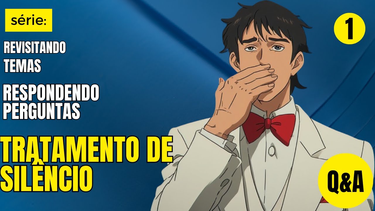 Respondendo Perguntas sobre o TRATAMENTO de SILÊNCIO - 1
