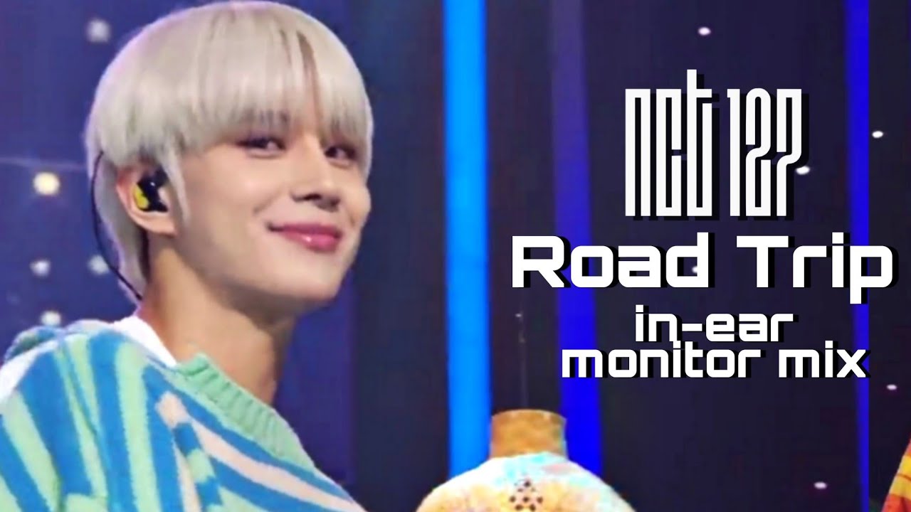 NCT 127 - Road Trip [In Ear Monitor Mix] (USE HEADPHONES)