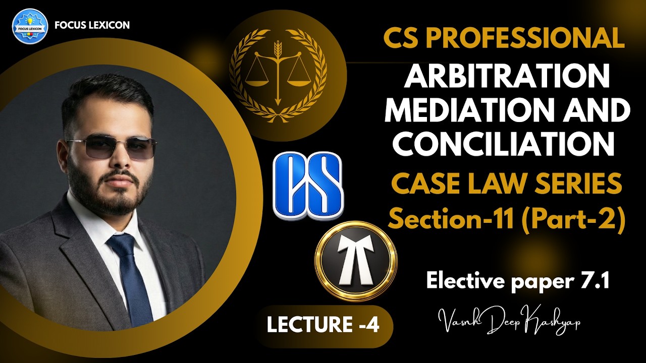 ARBITRATION, MEDIATION & CONCILIATION | CS PROFESSIONAL | CASE LAWS SERIES CLASS-4