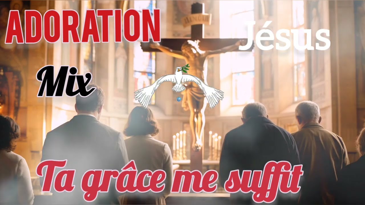 Adoration slow   Ta grâce me suffit