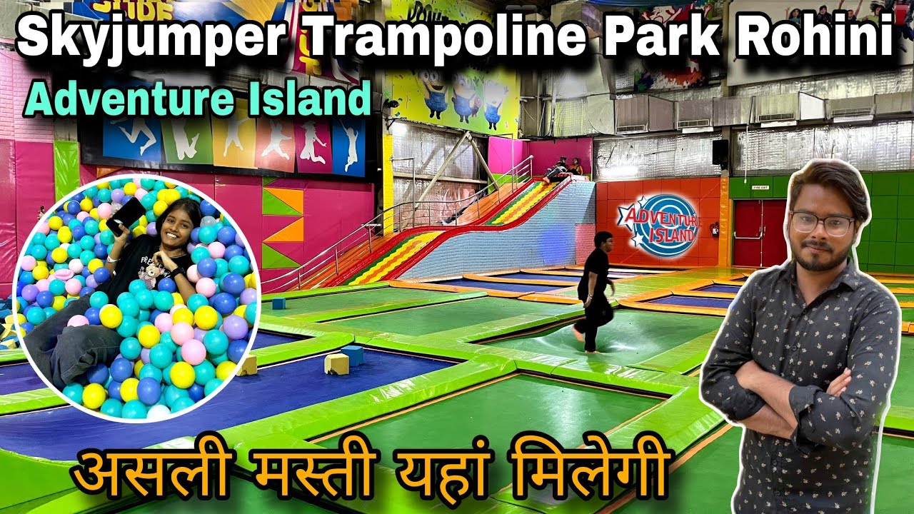 Skyjumper trampoline park rohini ticket price / adventure island skyjumper / adventure island rohini
