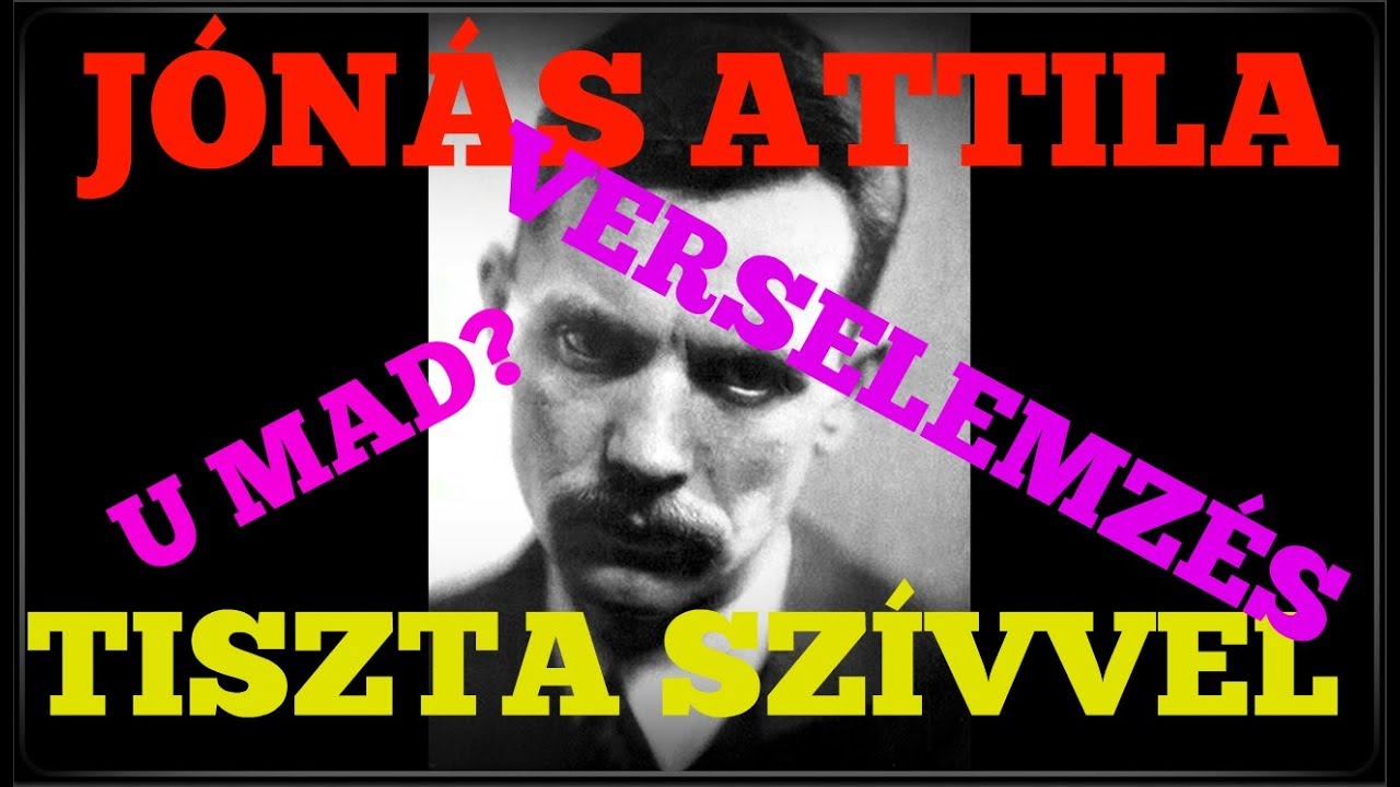 J&oacute;zsef Attila- Tiszta sz&iacute;vvel avagy, Ant&oacute;nio Banderasz- Baron Galdaros VERSELEMZ&Eacute;S PAR&Oacute;DIA!