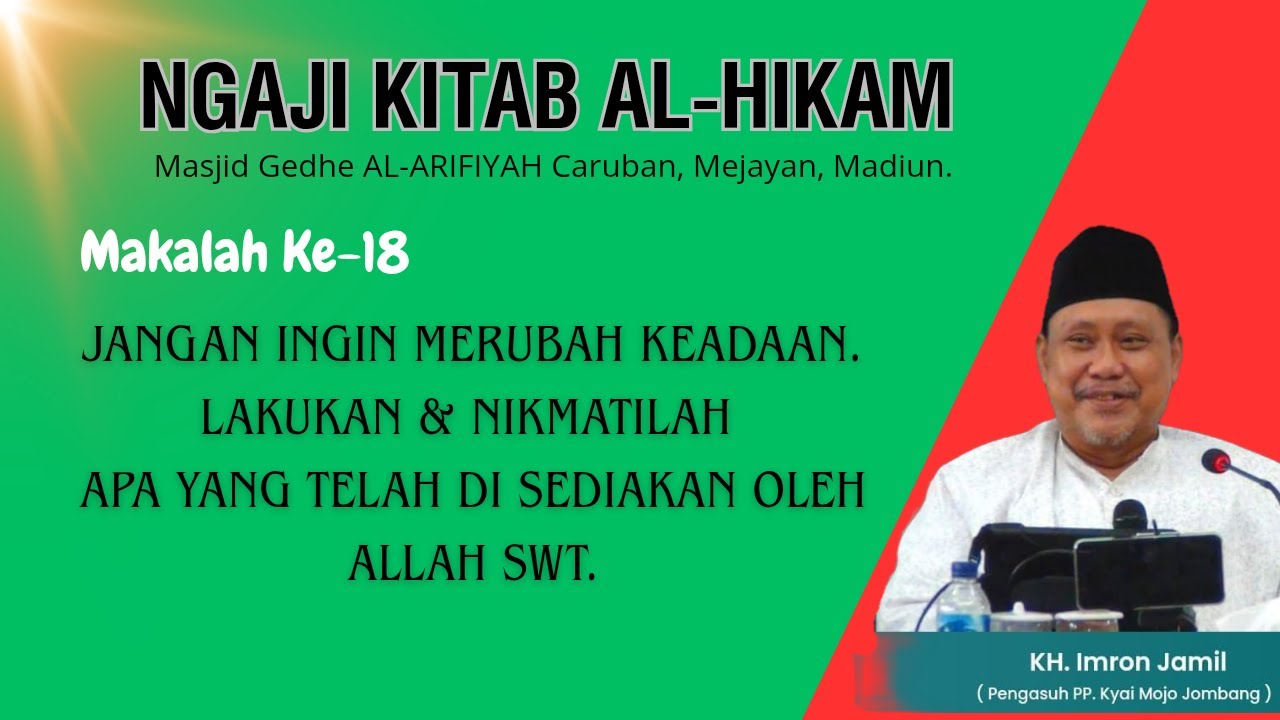 🔴PENGAJIAN PADANG ATI KITAB AL-HIKAM MASJID GEDHE AL-ARIFIYAH MAKALAH KE-18, KH. IMRON JAMIL