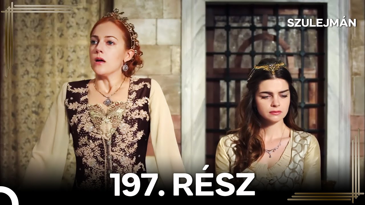 Szulejmán 197 Epizód (Magyar Szinkron)