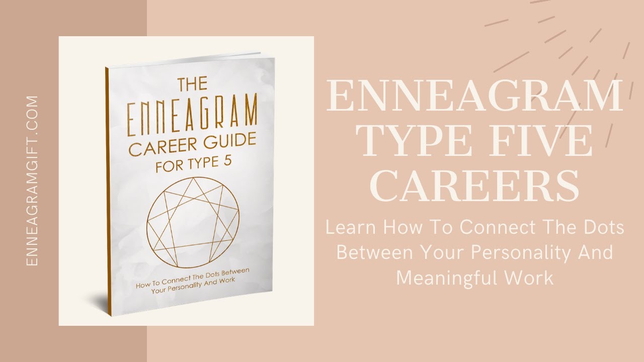 Enneagram 5 Careers | Advice For Pursuing And Discovering Meaningful, Fulfilling Work