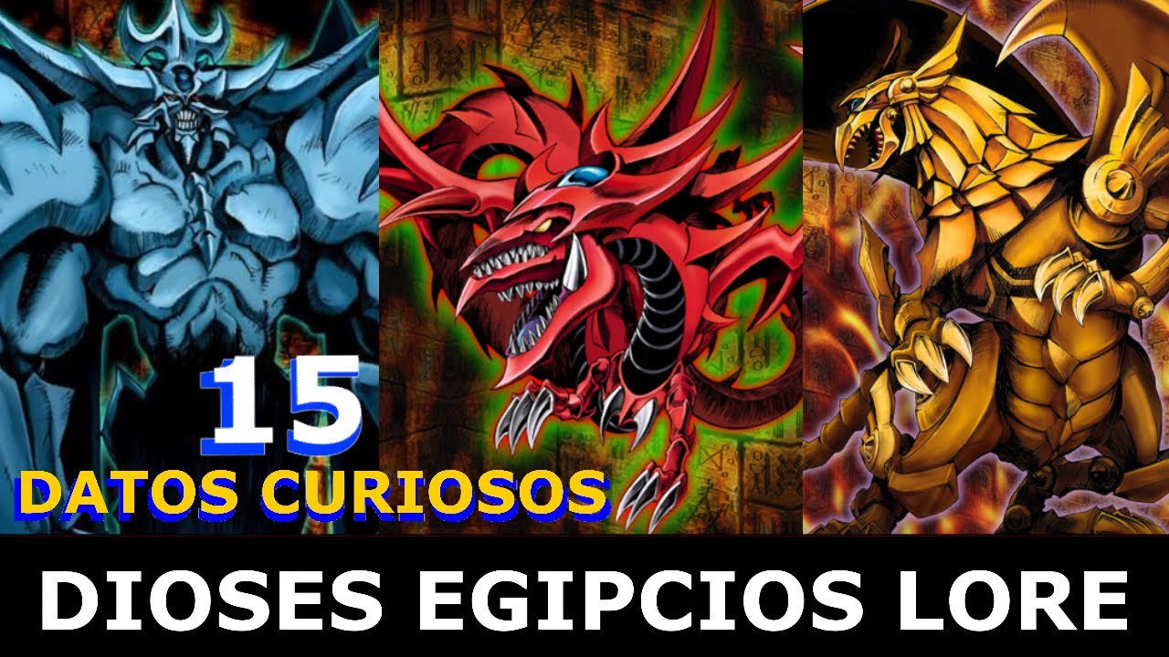 Yugioh lore #22 los dioses egipcios slifer obelisco y el dragon alado de ra mas 15 datos curiosos