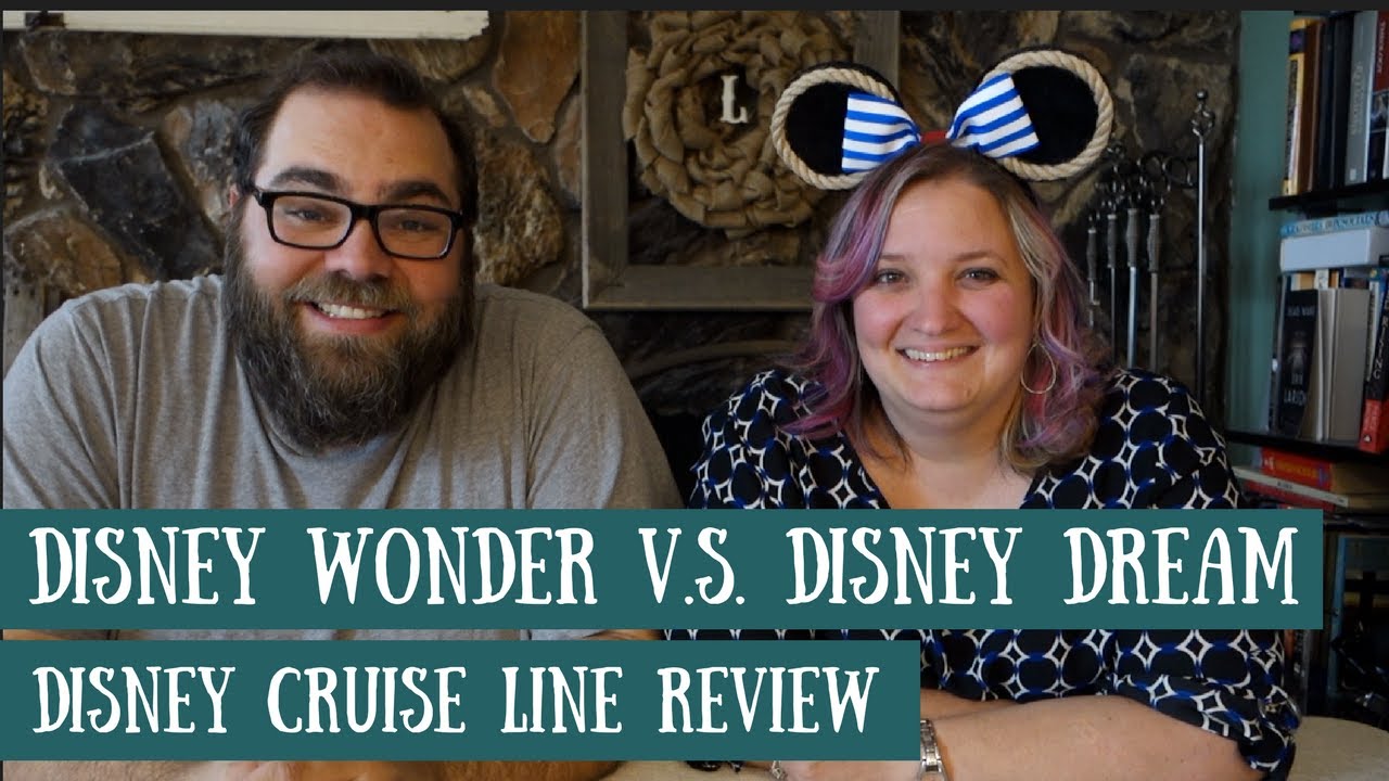 Disney Wonder v.s.  Disney Dream Cruise Review!