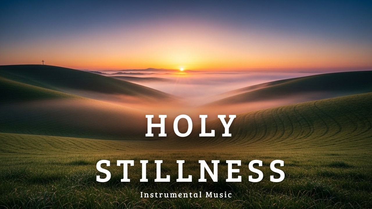 Holy Stillness | 2 Hours of Heavenly Piano Worship for Prayer & Deep Rest