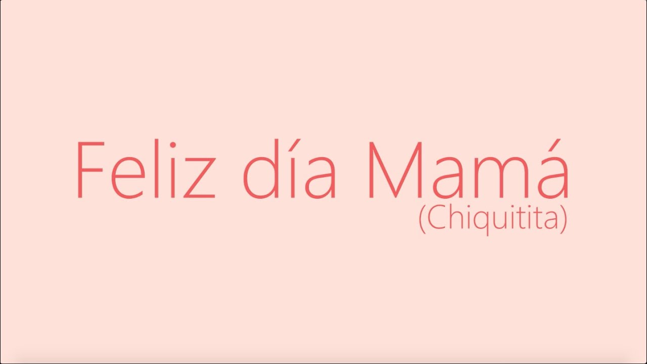 Chiquitita ¡Feliz día, mamá!
