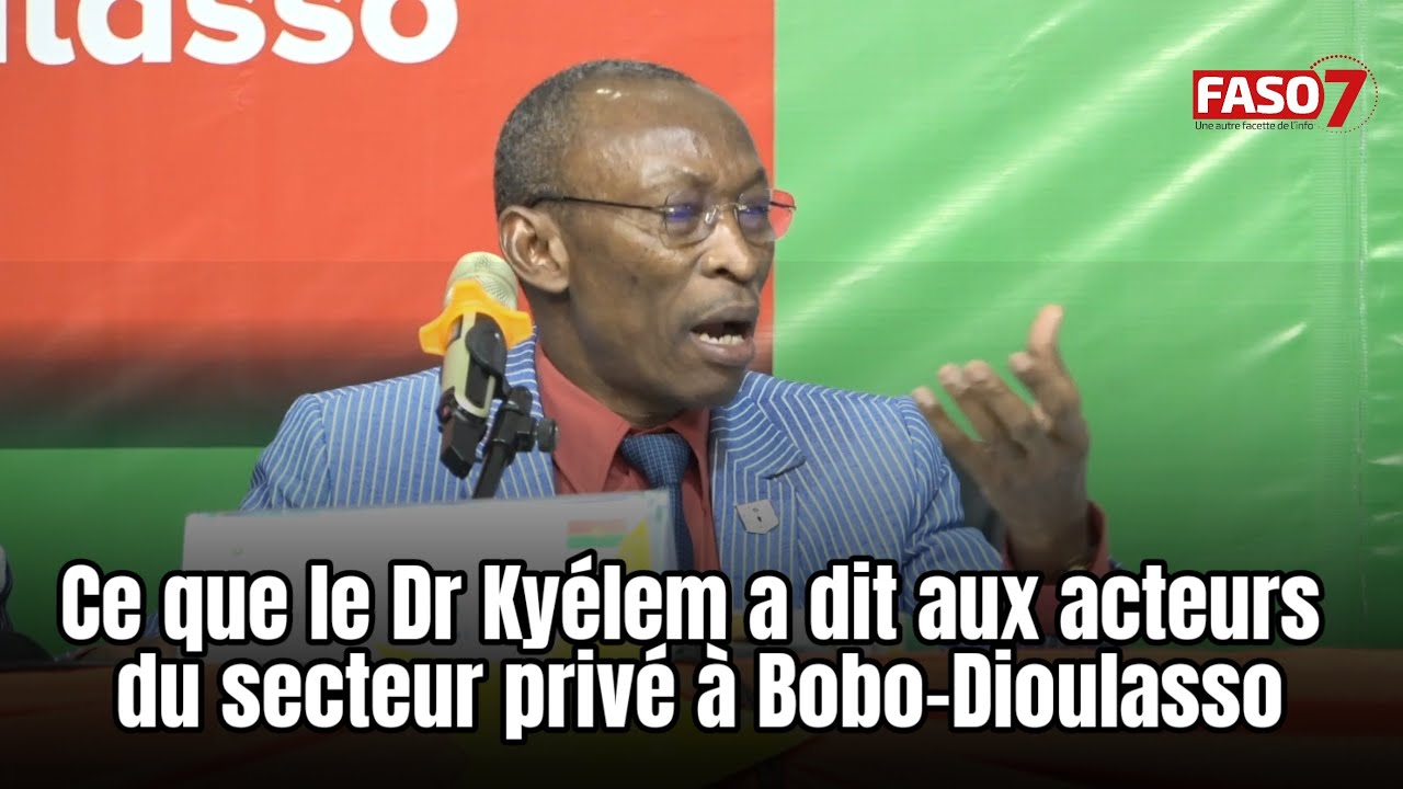 Ce que le Dr Kyélem a dit aux acteurs du secteur privé à Bobo-Dioulasso