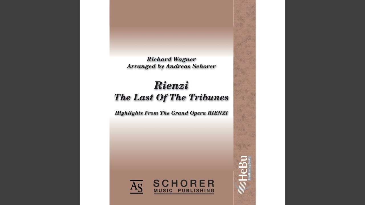 Rienzi, The Last of the Tribunes - Highlights from the Grand Opera Rienzi