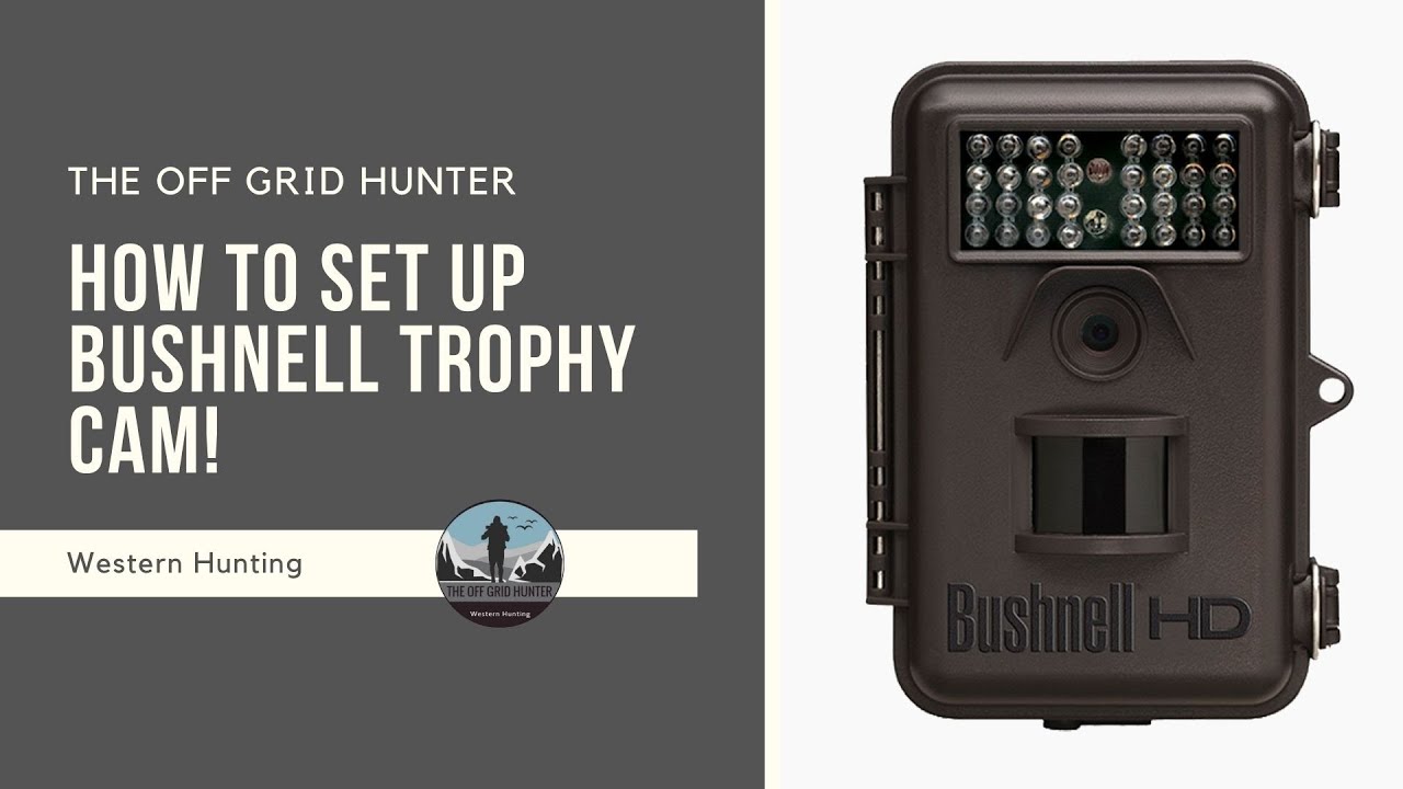 How To Set Up A Bushnell Trophy Cam Trail Camera! TRAIL CAMERA | THE OFF GRID HUNTER