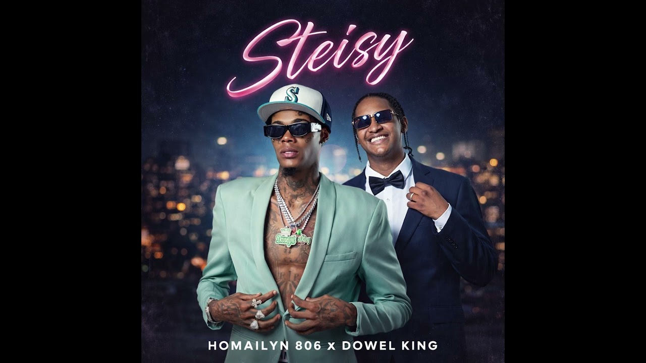 DOWEL KING ❌ Homailyn 806 - STEISY (AUDIO OFFICIAL)