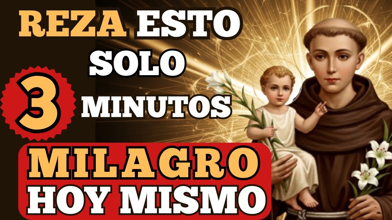 REZA ESTO SOLO 3 MINUTOS Y RECIBE TU MILAGRO HOY MISMO | ORACIÓN A SAN ANTONIO DE PADUA.
