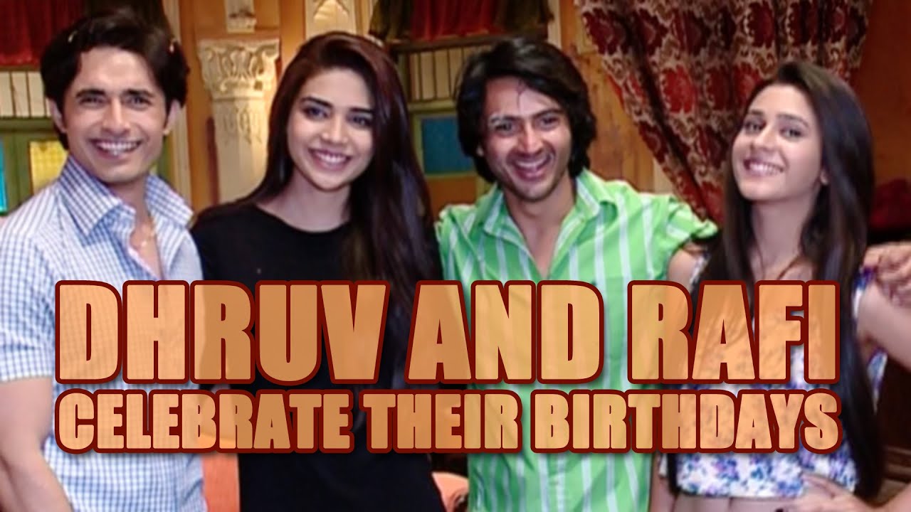 Tere sheher mein - Dhruv and Rafi celebrate their birthdays