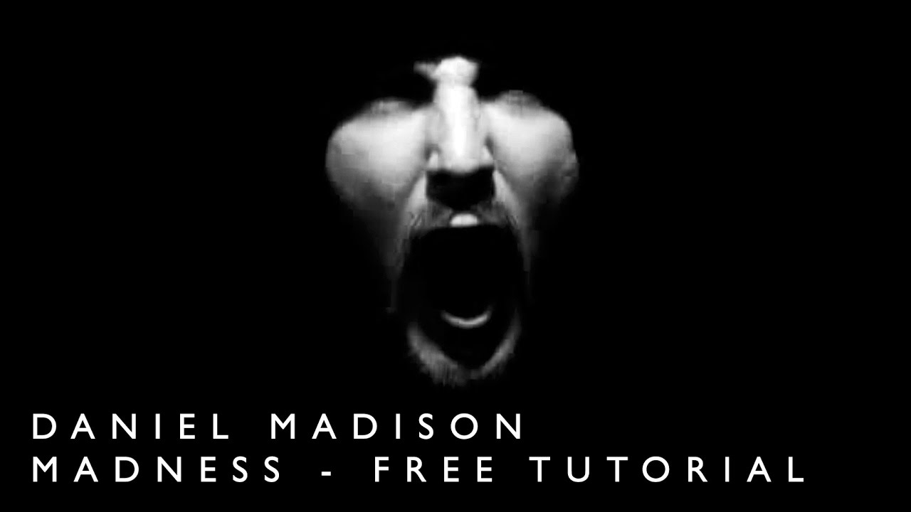 MADNESS - FREE TUTORIAL