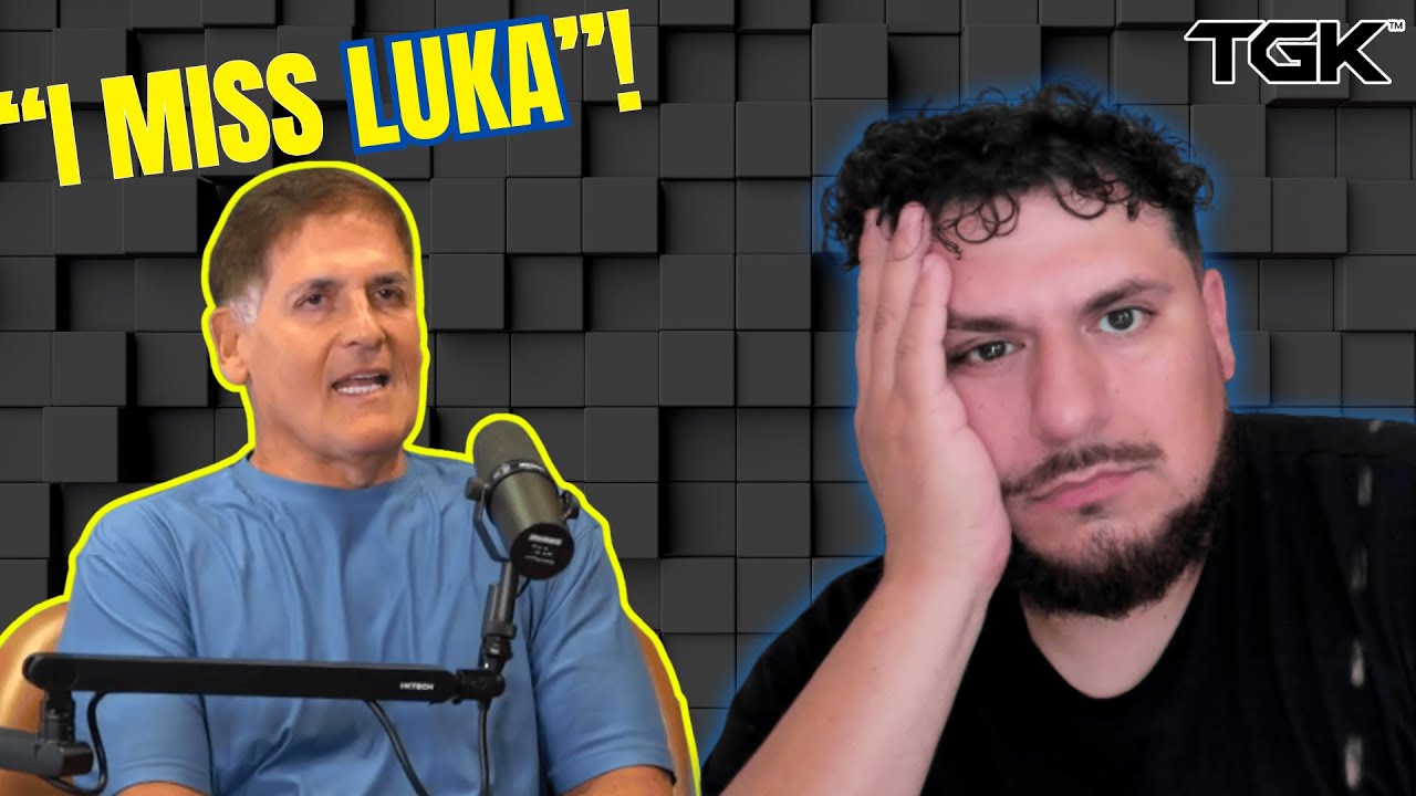 Mark Cuban Tries to Spin Luka Situation&hellip; I&rsquo;m Not Buying It - TGK Reacts