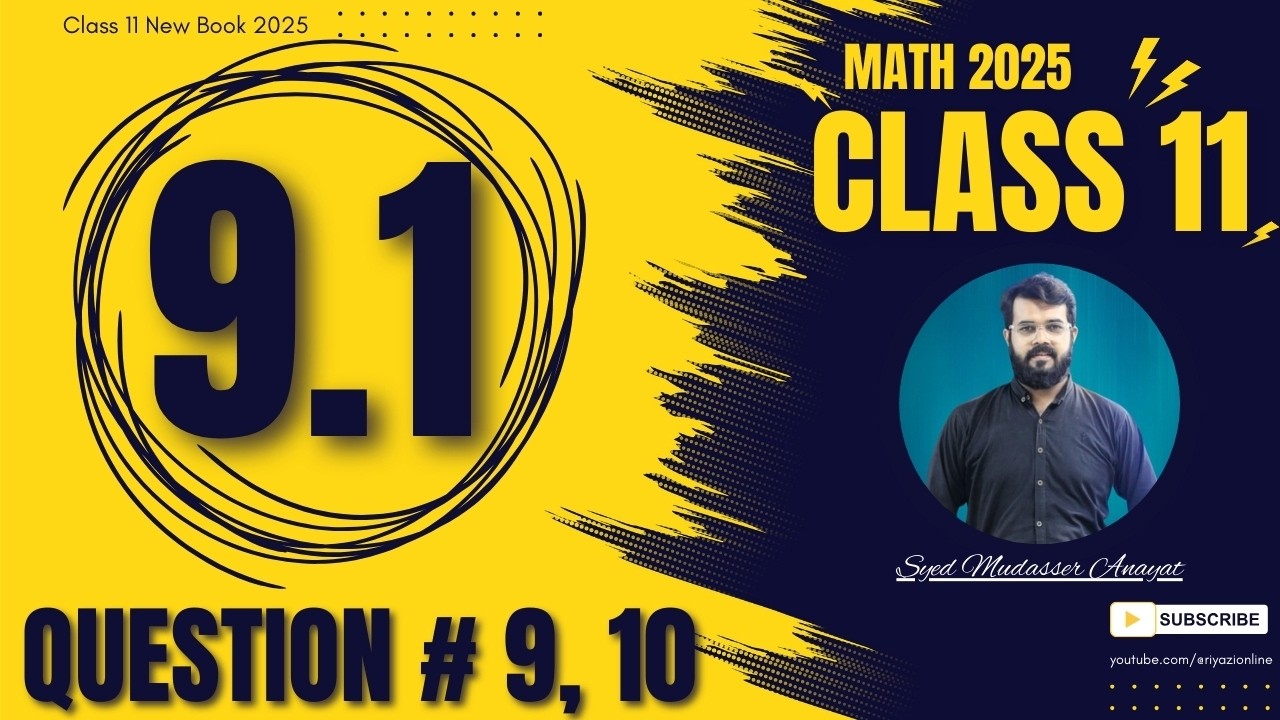Class 11 Math Exercise 9.1 Question 9 and Question 10 Solution 1st year math new Syllabus