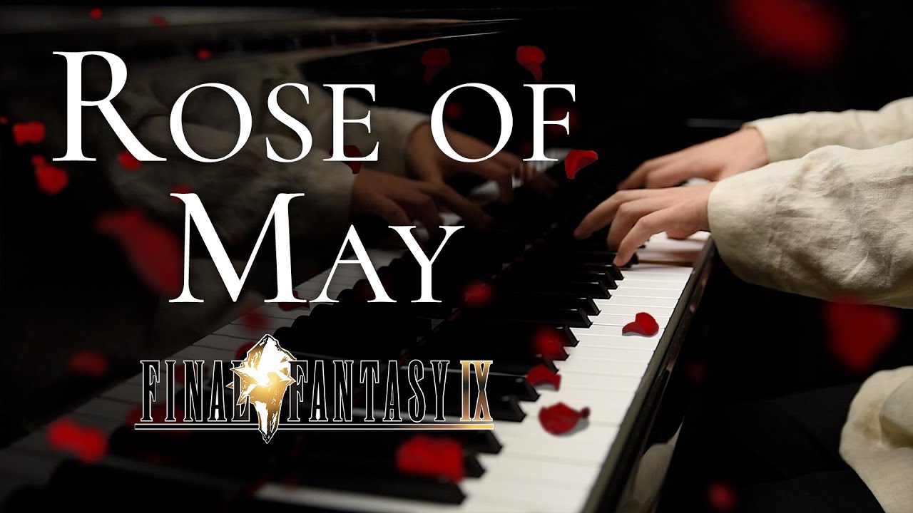 Rose of May / Piano Collections FINAL FANTASY IX【4K / Hi-Res Audio】