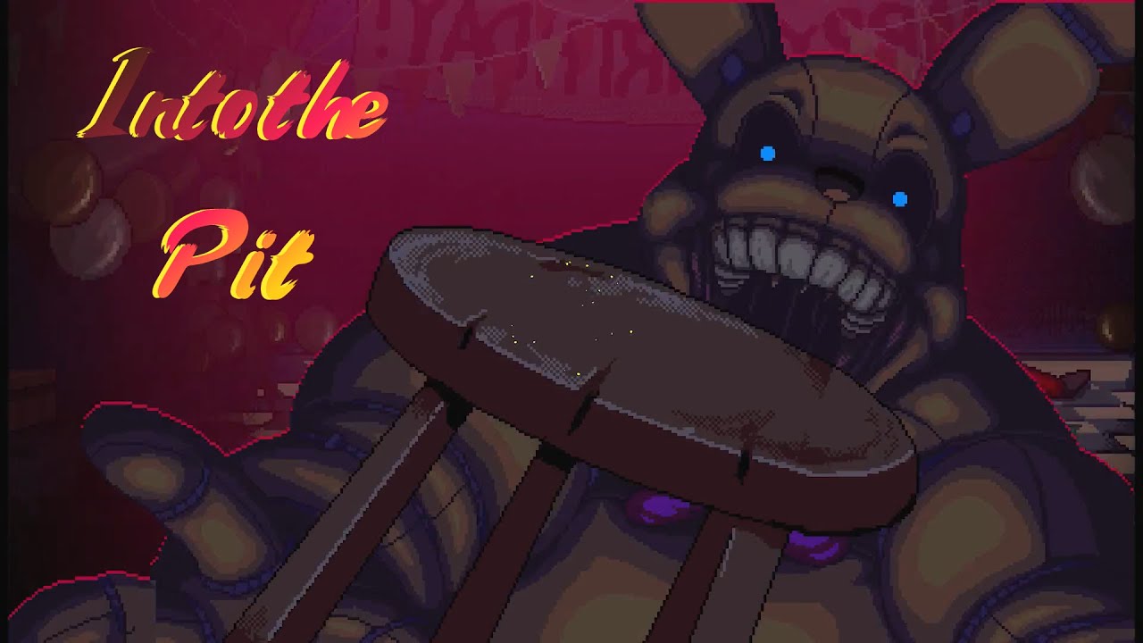 Fnaf Into the pit