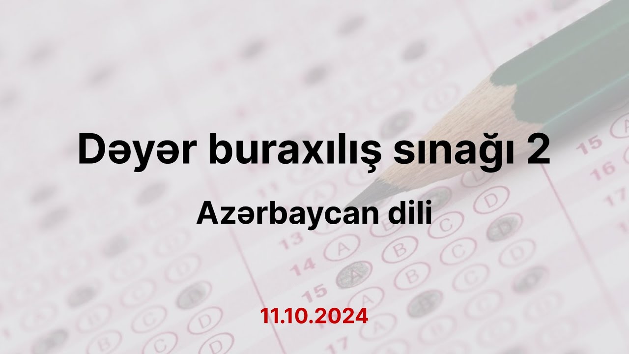 Dəyər buraxılış sınağı 2 izahı. Azərbaycan dili 11.11.2024